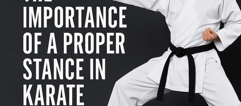 🥋 The Importance of a Proper Stance in Karate