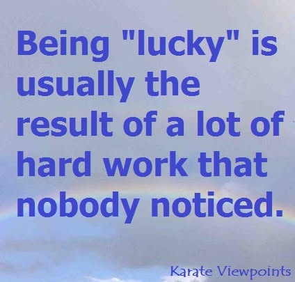 The “Luck” Behind Hard Work in Martial Arts
