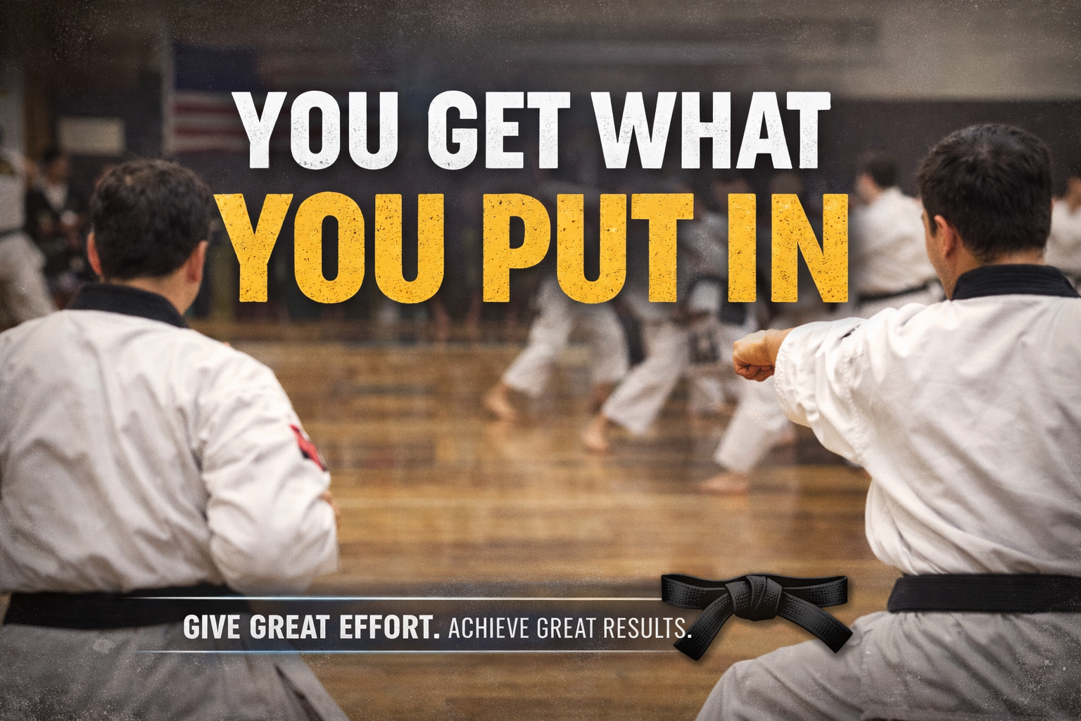 You Get What You Put In